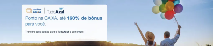 Até 160% de bônus da caixa para o Tudo Azul